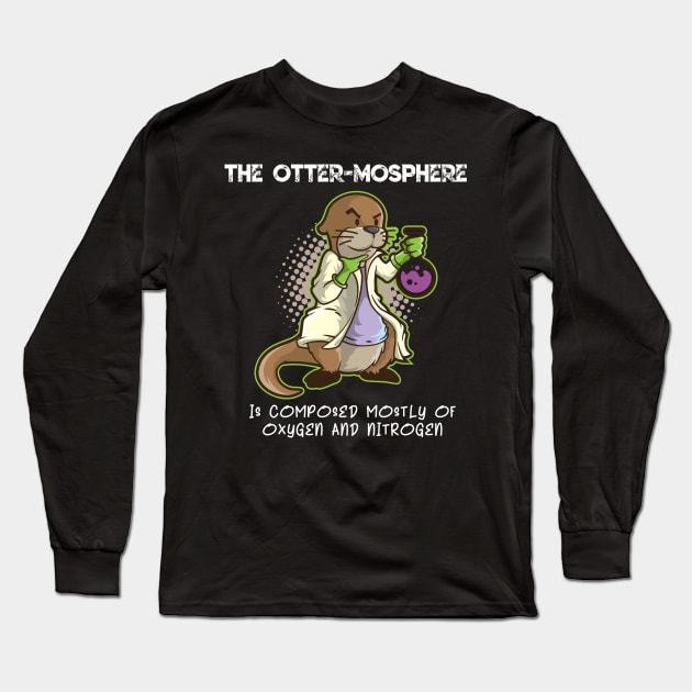 Otter Mosphere T Shirt Pun | Cute Atmosphere Scientist Kids Long Sleeve T-Shirt by TellingTales